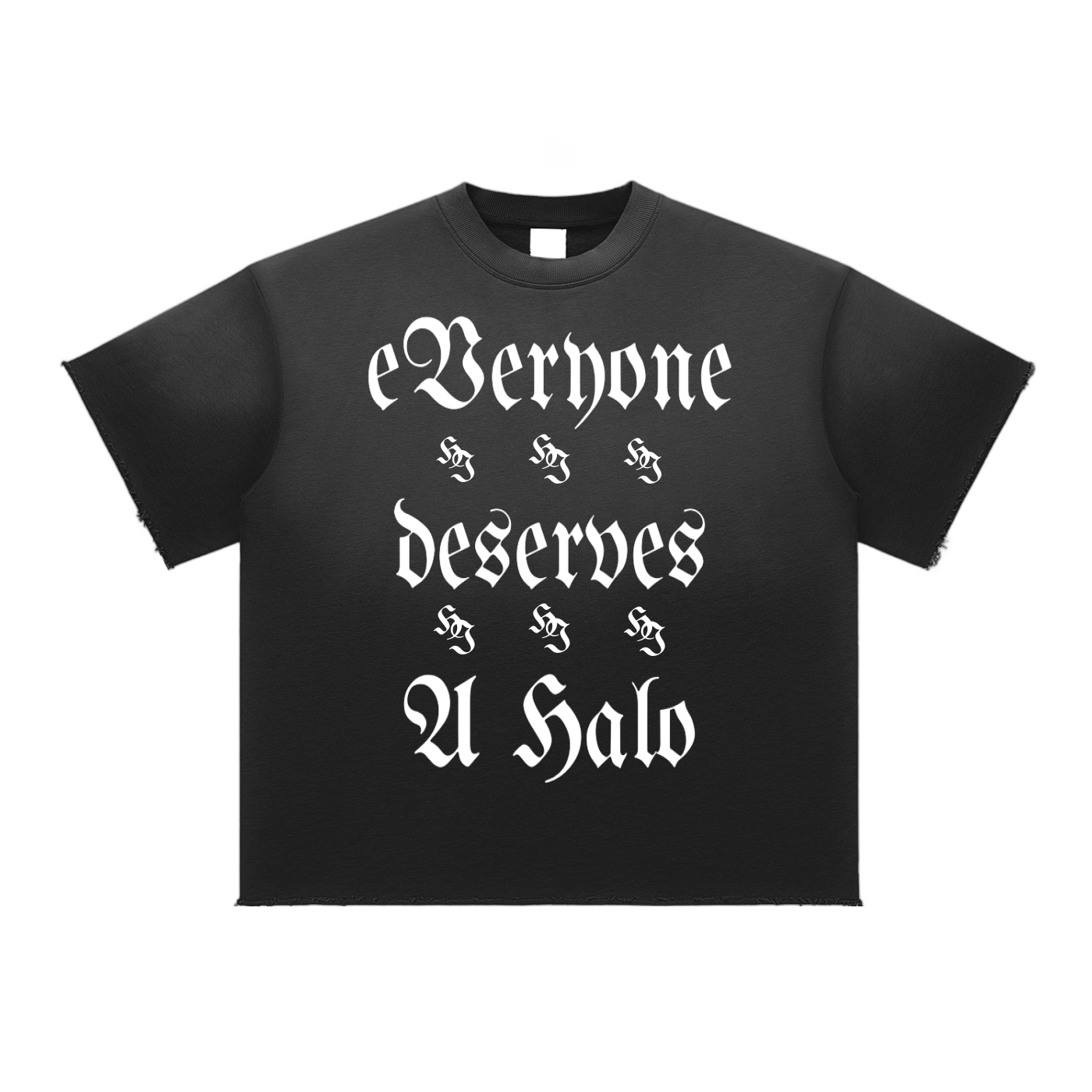 "Everyone Deserves A Halo" Tee