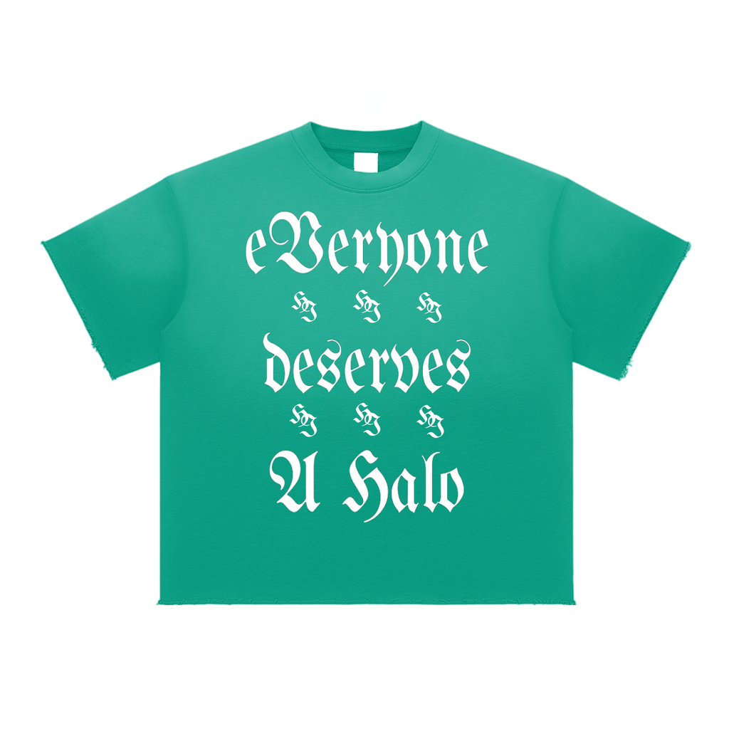 "Everyone Deserves A Halo" Tee
